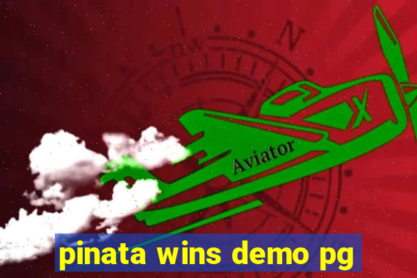 pinata wins demo pg